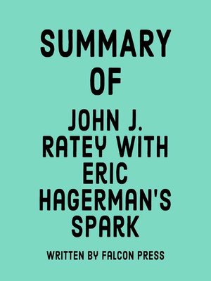 cover image of Summary of John J. Ratey with Eric Hagerman's Spark